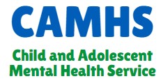 CAMHS (Child & Adolescent Mental Health Service)