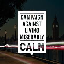 CALM (Campaign against living miserably)