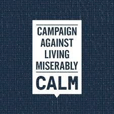 Campaign Against Living Miserably (CALM)?